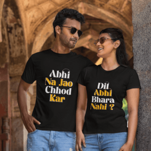 Abhi Na Jao | Dil Abhi Bhara Nahi - Romantic Couple Tee